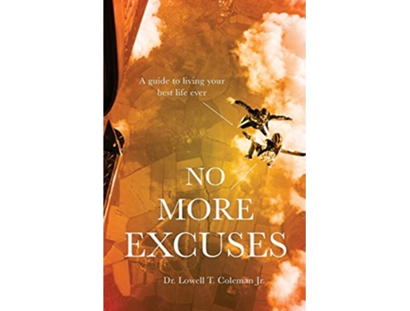 Livro No More Excuses de Lowell T Coleman (Inglês)