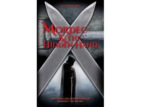 Livro Mordec and the Hidden Hand The Thrilling Adventures of Mordec the Viking de Jillian Becker (Inglês)