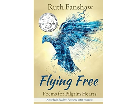 Livro Flying Free Poems for Pilgrim Hearts Ruth Fanshaws Poetry de Ruth Fanshaw (Inglês)