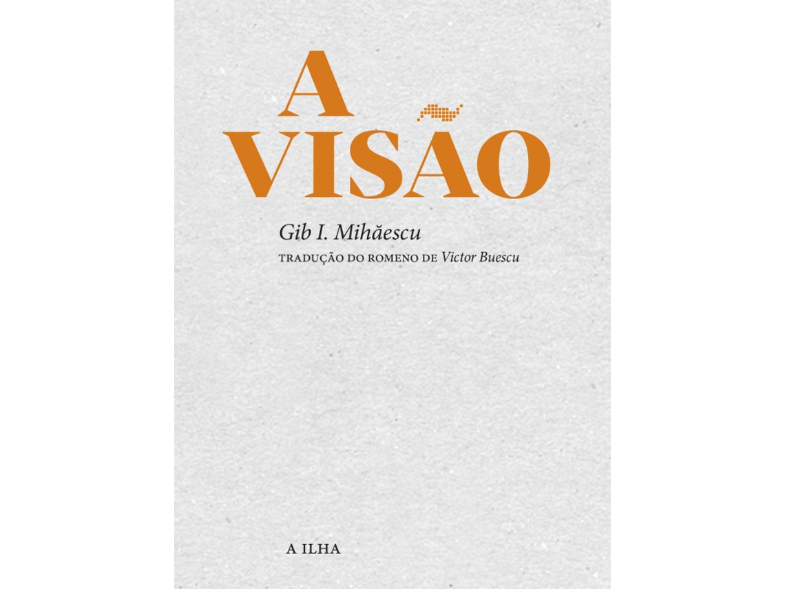 Livro A Visão de Gib Mihaescu .