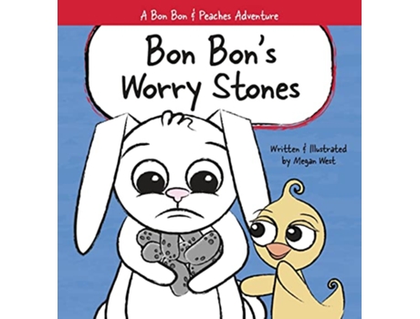 Livro Bon Bons Worry Stones Christian Childrens Picture Book about Fear Worry and Anxiety A Bon Bon Peaches Adventure de Megan West (Inglês)