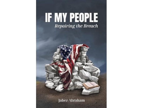 Livro IF MY PEOPLE Repairing the Breach de Jabez Abraham (Inglês)