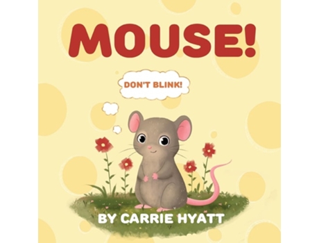 Livro MOUSE! de Carrie Hyatt (Inglês)