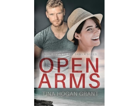 Livro Open Arms - The Sabela Series Book Seven De Tina Hogan Grant (inglês)