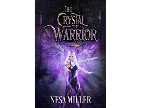 Livro The Crystal Warrior A Young Adult retelling of Alamir de Nesa Miller (Inglês)