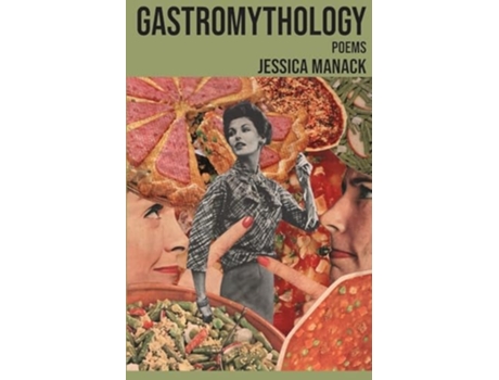 Livro Gastromythology de Jessica Manack (Inglês)