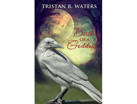 Livro Birth of a Goddess de Tristan R Waters (Inglês)