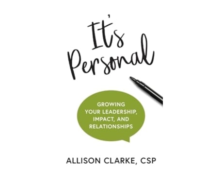 Livro Its Personal Growing Your Leadership, Impact, and Relationships de Allison Clarke (Inglês - Capa Dura)