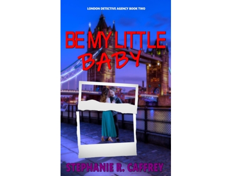 Livro Be My Little Baby de Stephanie R Caffrey (Inglês)