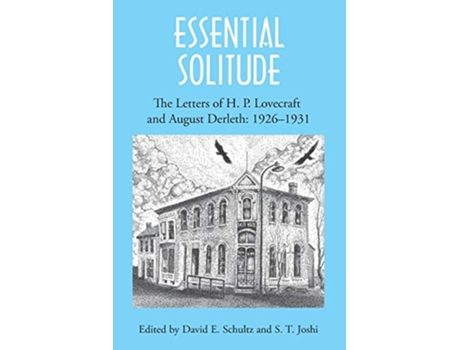 Livro Essential Solitude The Letters Of H. P. Lovecraft And August Derleth, Volume 1 De H P Lovecraft E August Derleth (inglês)