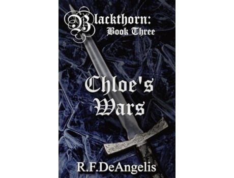 Livro Chloes Wars Blackthorn Book Three de R F Deangelis (Inglês)