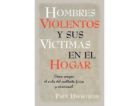 Livro Hombres Violentos y Sus VIctimas en el Hogar de Paul Hegstrom (Espanhol)