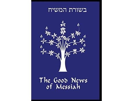 Livro The Good News of Messiah de Daniel R Gregg (Inglês)