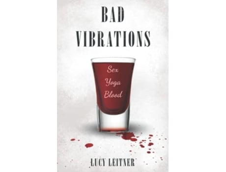 Livro Bad Vibrations de Lucy Leitner (Inglês)