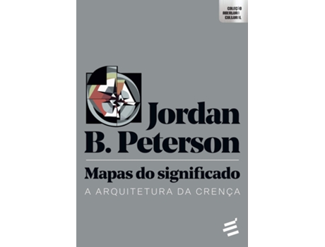 Livro Mapas Do Significado A Arquitetura Da Crença de Jordan B Peterson (Português do Brasil)