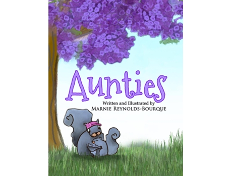 Livro Aunties What Does It Mean To Be An Auntie? Find Out Inside... De Marnie Reynolds-bourque (inglês)