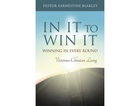 Livro In It To Win It Winning In Every Round, Victorious Christian Living De Earnestine Blakley (inglês)