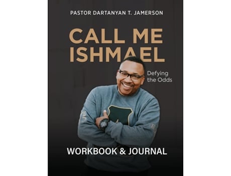 Livro Call Me Ishmael Defying The Odds Workbook Amp Journal De Jamerson, Dartanyan Et Al. (inglês)