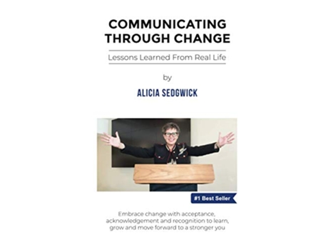 Livro Communicating Through Change Lessons Learned From Real Life de Alicia Sedgwick (Inglês)
