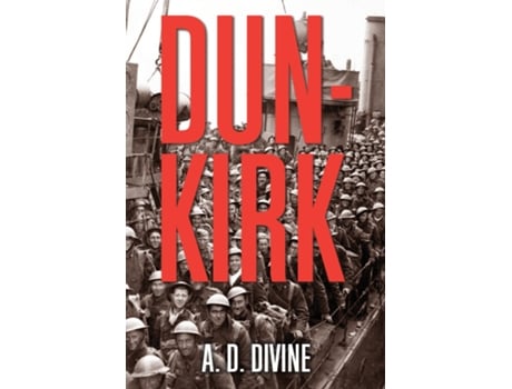 Livro Dunkirk de A D Divine (Inglês)