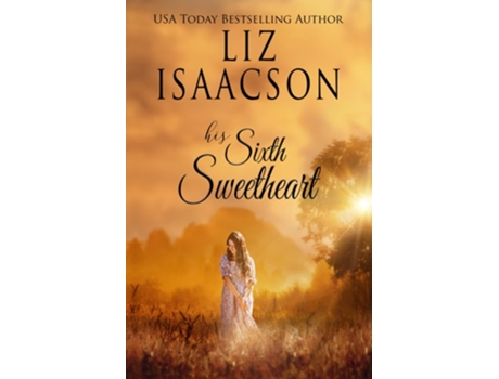 Livro His Sixth Sweetheart A Hammond Family Farm Novel de Liz Isaacson (Inglês)