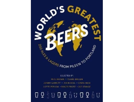 Livro Worlds Greatest Beers de Lotte Peplow (Inglês)