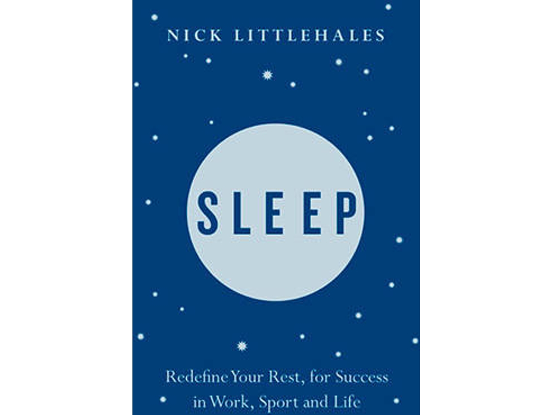 Livro Sleep de Nick Littlehales Lucy Wolfe e Dr Clare Llewellyn Guy Meadows (Inglês)