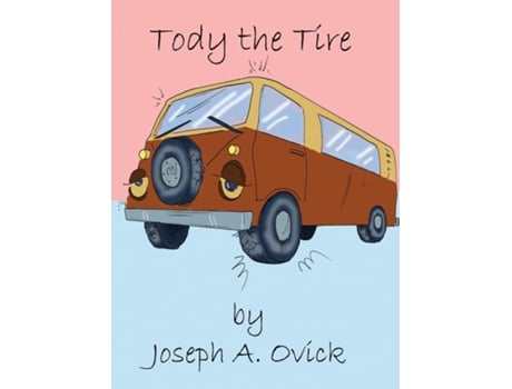Livro Tody The Tire De Joseph A Ovick (inglês)
