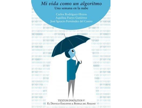 Livro Mi Vida Como Un Algoritmo : Una Semana En La Nube de José Ignacio Fernández Del Castro Aquilina Fueyo Gutiérrez Carlos Rodríguez Hoyos (Espanhol)