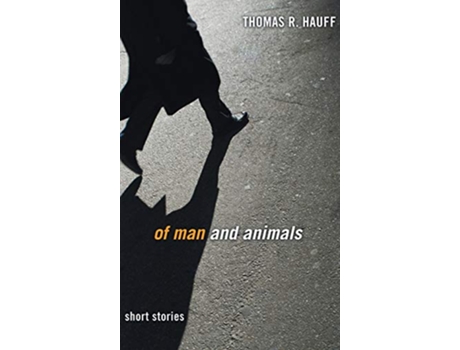 Livro Of Man and Animals de Thomas R Hauff (Inglês)