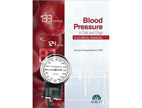 Livro blood pressure in cats & dogs a clinical de enrique ynaraja ram (inglês)