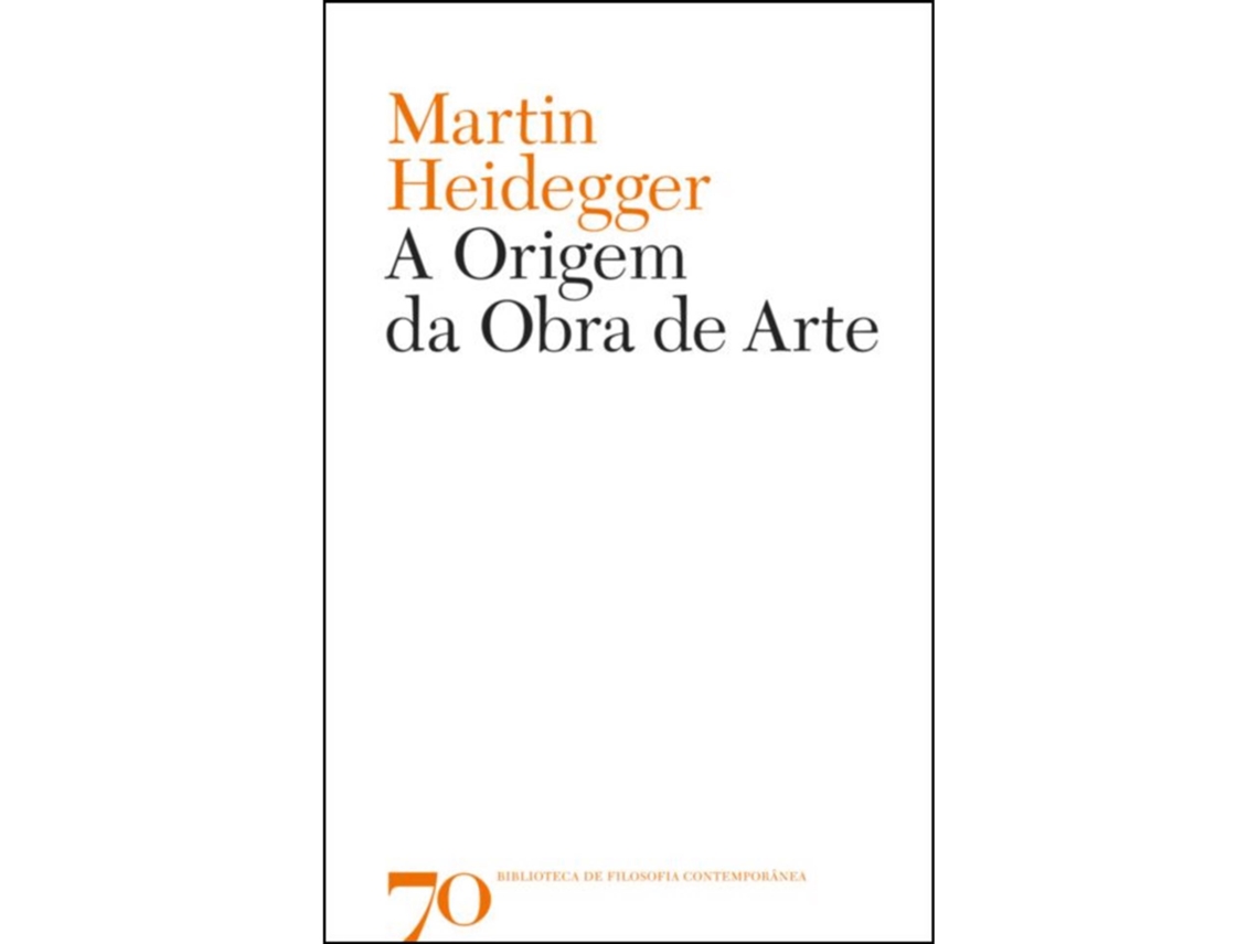 A Origem Da Obra De Arte De Martin Heidegger