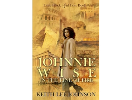 Livro Little Black Girl Lost Book 7 Johnnie Wise In The Line Of Fire de Keith Lee Johnson (Inglês)