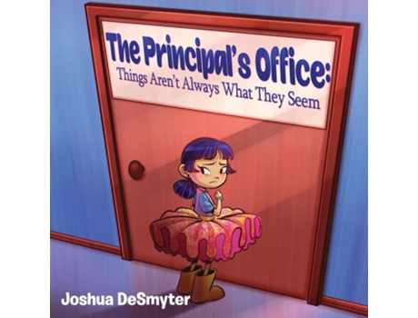 Livro The Principals Office Things Arent Always What They Seem de Joshua DeSmyter (Inglês)