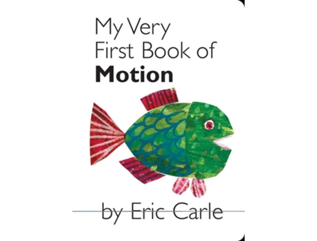 Livro My Very First Book Of Motion de Eric Carle (Inglês - Capa Dura)