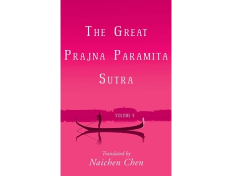 Livro The Great Prajna Paramita Sutra, Volume 9 de Naichen Chen (Inglês - Capa Dura)