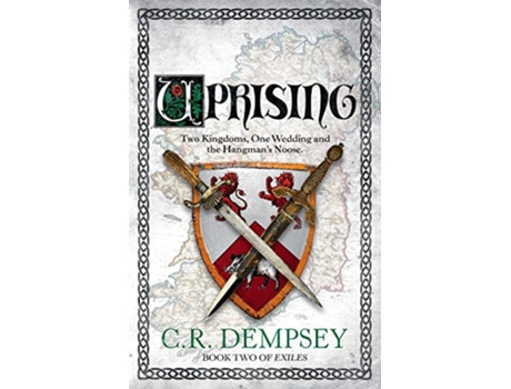 Livro Uprising Two kingdoms one wedding and the hangmans noose Exiles de C R Dempsey (Inglês)
