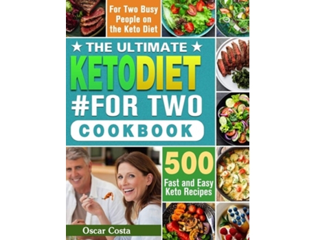 Livro The Ultimate Keto Diet For Two Cookbook De Oscar Costa (inglês - Capa Dura)