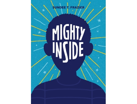 Livro Mighty Inside de Sundee Frazier (Inglês - Capa Dura)