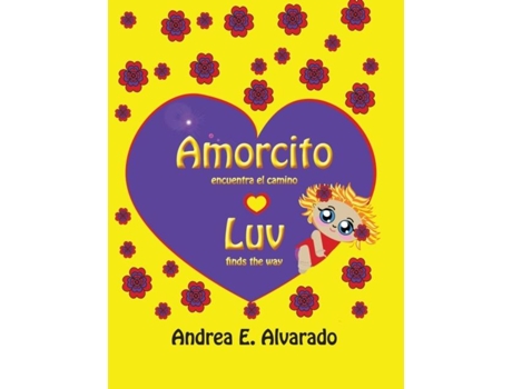 Livro Amorcito Encuentra El Camino Luv Finds The Way De Andrea E Alvarado (inglês)