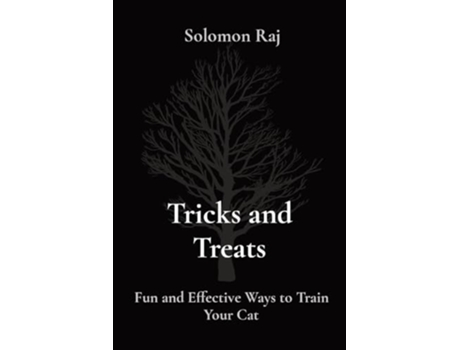 Livro Tricks and Treats Fun and Effective Ways to Train Your Cat de Solomon Raj (Inglês)