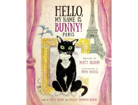 Livro Hello, My Name Is Bunny! Paris De Matt Bloom (inglês)