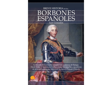 Livro Breve Historia De Los Borbones Españoles de Juan Antonio Granados Loureda (Espanhol)