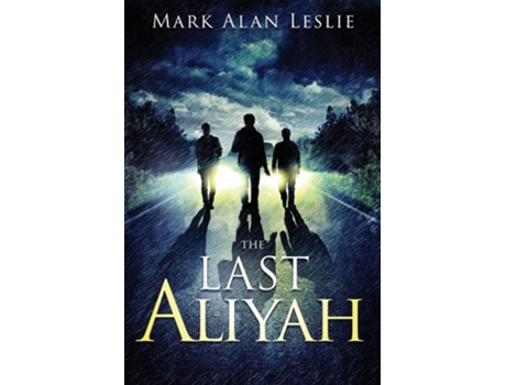 Livro The Last Aliyah De Mark Alan Leslie (inglês)