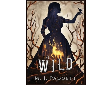 Livro The Wild de M J Padgett (Inglês - Capa Dura)