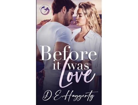 Livro Before It Was Love a brothers best friend, forced proximity, small town rom com de DE Haggerty (Inglês)