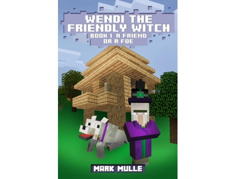 Livro Wendi the Friendly Witch Diaries Book 1 A Friend or a Foe? de Mark Mulle (Inglês)