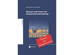 Livro Theorie und Praxis der Grundwasserabsenkung Klassiker des Bauingenieurwesens German Edition de Walter HerthErich Arndts (Alemão)