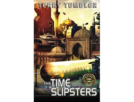 Livro The Time Slipsters de Terry Tumbler (Inglês)