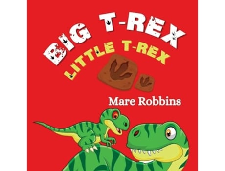 Livro Big T-rex. Little T-rex De Mare Robbins (inglês)